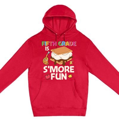 Fifth Grade Is Smore Fun Cute 5Th Grade Gift Premium Pullover Hoodie