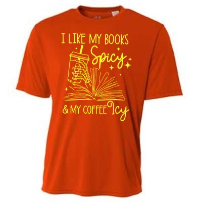 Funny Gift I Like My Books Spicy And My Coffee Icy Book Lover Cooling Performance Crew T-Shirt