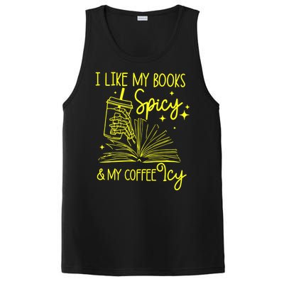 Funny Gift I Like My Books Spicy And My Coffee Icy Book Lover PosiCharge Competitor Tank