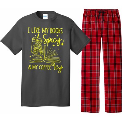 Funny Gift I Like My Books Spicy And My Coffee Icy Book Lover Pajama Set