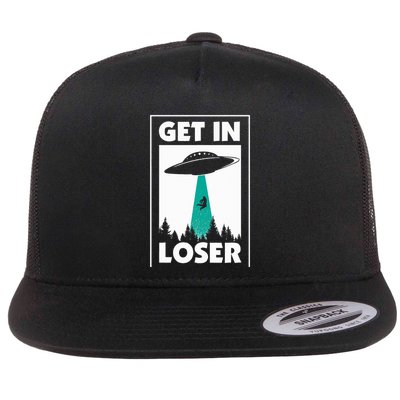 Funny Get In Loser Alien T Aliens Extraterrestrial Flat Bill Trucker Hat