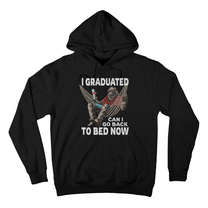 Funny Graduation I Graduated Can I Go Back To Bed Now Hoodie