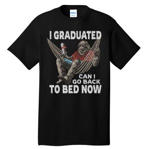 Funny Graduation I Graduated Can I Go Back To Bed Now Tall T-Shirt