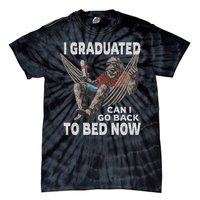 Funny Graduation I Graduated Can I Go Back To Bed Now Tie-Dye T-Shirt