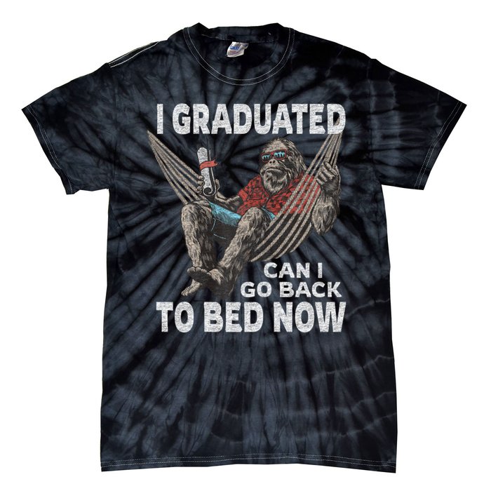 Funny Graduation I Graduated Can I Go Back To Bed Now Tie-Dye T-Shirt