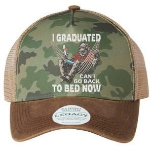 Funny Graduation I Graduated Can I Go Back To Bed Now Legacy Tie Dye Trucker Hat