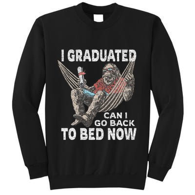 Funny Graduation I Graduated Can I Go Back To Bed Now Sweatshirt