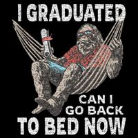 Funny Graduation I Graduated Can I Go Back To Bed Now Sweatshirt