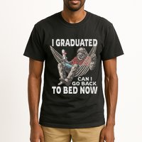 Funny Graduation I Graduated Can I Go Back To Bed Now Tall T-Shirt
