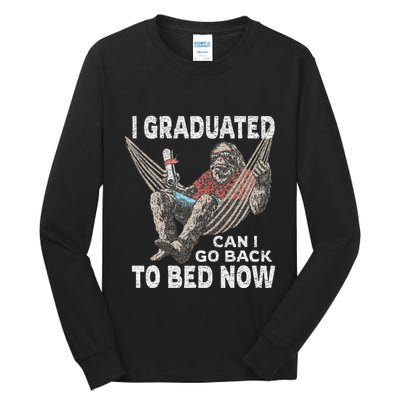 Funny Graduation I Graduated Can I Go Back To Bed Now Tall Long Sleeve T-Shirt