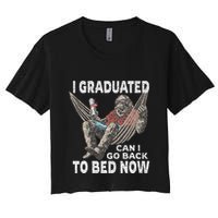 Funny Graduation I Graduated Can I Go Back To Bed Now Crop Top