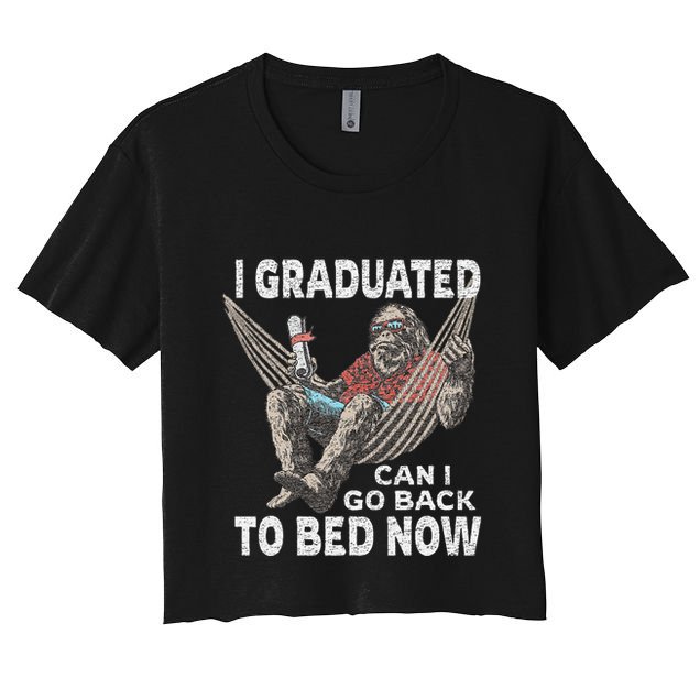 Funny Graduation I Graduated Can I Go Back To Bed Now Crop Top