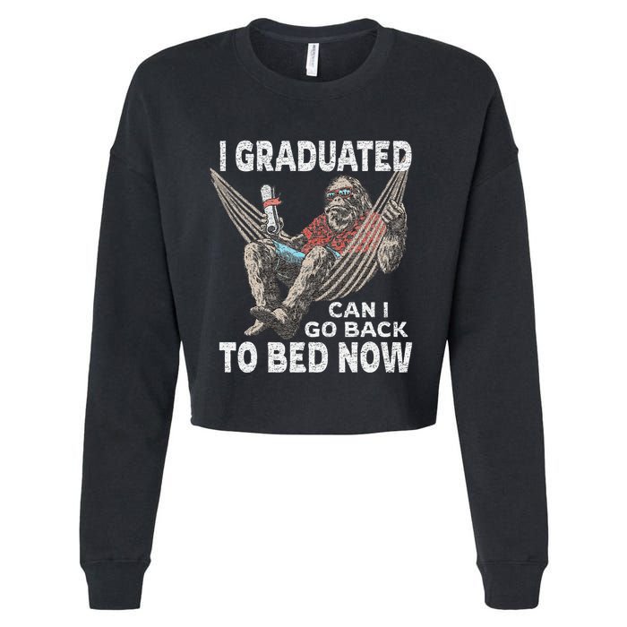 Funny Graduation I Graduated Can I Go Back To Bed Now Cropped Pullover Crew