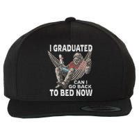 Funny Graduation I Graduated Can I Go Back To Bed Now Wool Snapback Cap