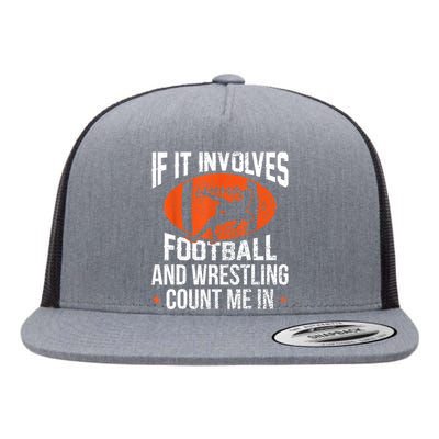 Funny Gift If It Involves Football And Wrestling Count Me Gift Flat Bill Trucker Hat