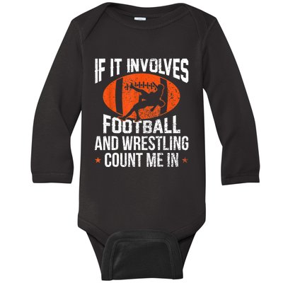 Funny Gift If It Involves Football And Wrestling Count Me Gift Baby Long Sleeve Bodysuit