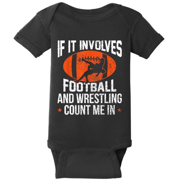 Funny Gift If It Involves Football And Wrestling Count Me Gift Baby Bodysuit