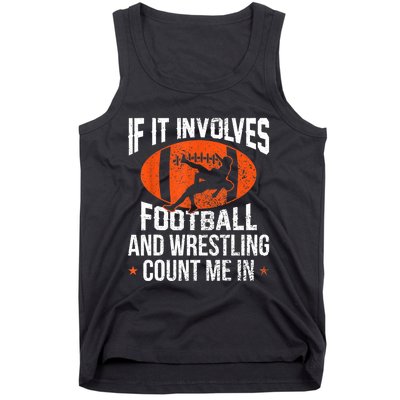 Funny Gift If It Involves Football And Wrestling Count Me Gift Tank Top