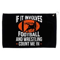 Funny Gift If It Involves Football And Wrestling Count Me Gift Grommeted Golf Towel