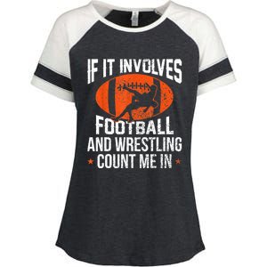 Funny Gift If It Involves Football And Wrestling Count Me Gift Enza Ladies Jersey Colorblock Tee