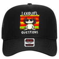 Funny Graphic I Axolotl Questions High Crown Mesh Back Trucker Hat