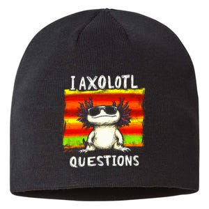 Funny Graphic I Axolotl Questions Sustainable Beanie