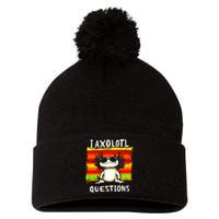 Funny Graphic I Axolotl Questions Pom Pom 12in Knit Beanie