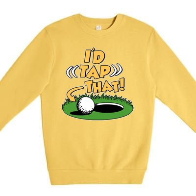 Funny Golfing Id Tap That Premium Crewneck Sweatshirt