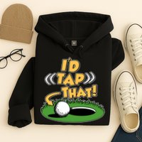 Funny Golfing Id Tap That Hoodie