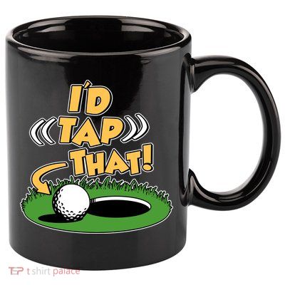 Funny Golfing Id Tap That 11oz C Handle Ceramic Mug