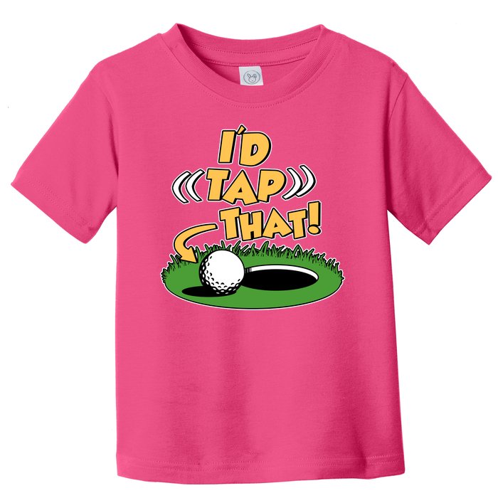 Funny Golfing Id Tap That Toddler T-Shirt