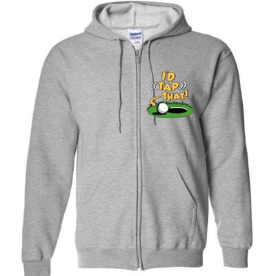 Funny Golfing Id Tap That Full Zip Hoodie