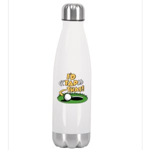 Funny Golfing Id Tap That Stainless Steel Insulated Water Bottle