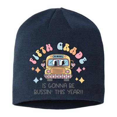 Fifth Grade Is Gonna Be Bussin Year Sustainable Beanie