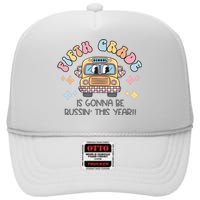 Fifth Grade Is Gonna Be Bussin Year High Crown Mesh Back Trucker Hat