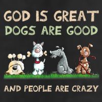 Funny God Is Great Dogs Are Good And People Are Crazy 7 Panel Mesh Trucker Snapback Hat