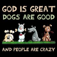 Funny God Is Great Dogs Are Good And People Are Crazy Impact Tech Backpack