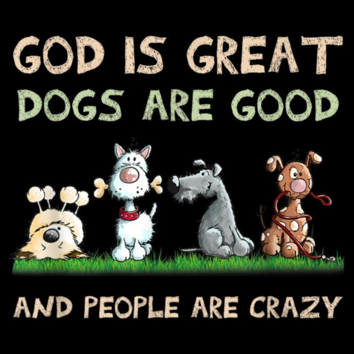 Funny God Is Great Dogs Are Good And People Are Crazy Impact Tech Backpack