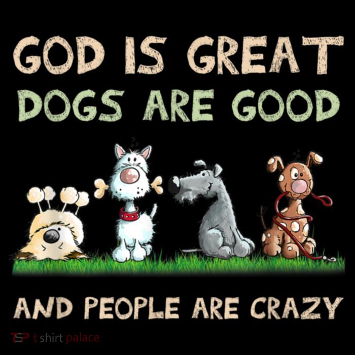 Funny God Is Great Dogs Are Good And People Are Crazy Flatbill Hat
