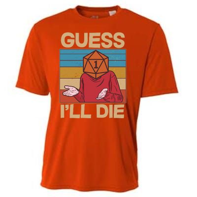 Funny Guess I'll Die Meme DnD Dice Dungeon And Dragons Fan Cooling Performance Crew T-Shirt