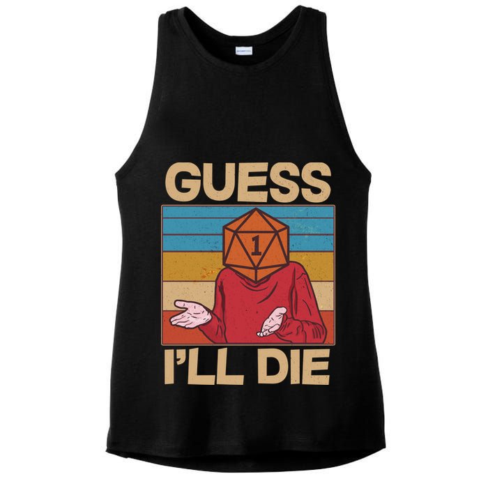 Funny Guess I'll Die Meme DnD Dice Dungeon And Dragons Fan Ladies PosiCharge Tri-Blend Wicking Tank