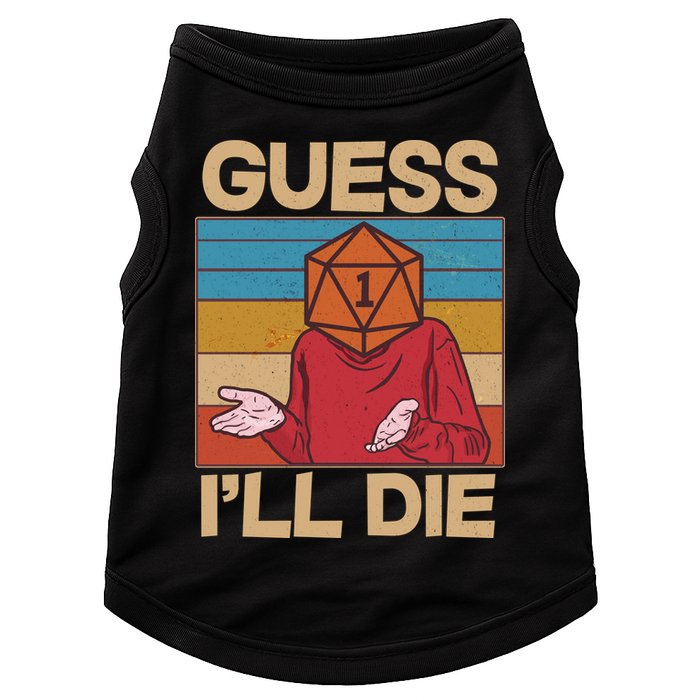 Funny Guess I'll Die Meme DnD Dice Dungeon And Dragons Fan Doggie Tank