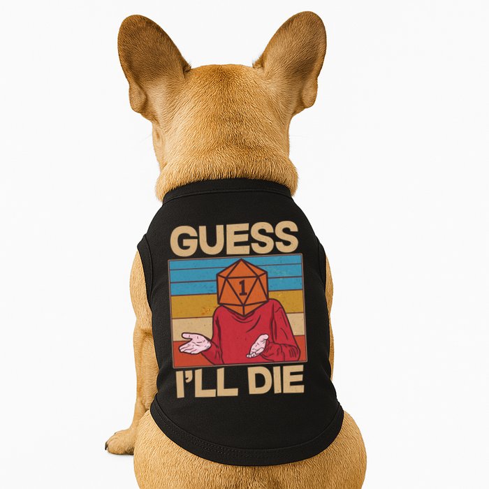 Funny Guess I'll Die Meme DnD Dice Dungeon And Dragons Fan Doggie Tank
