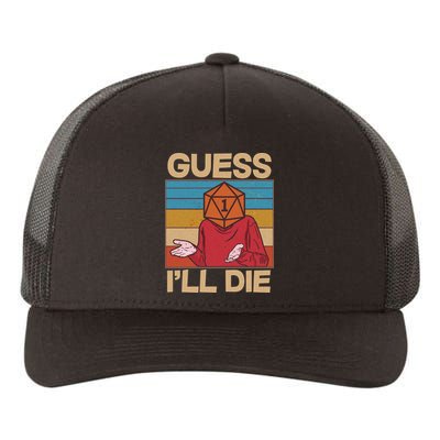 Funny Guess I'll Die Meme DnD Dice Dungeon And Dragons Fan Yupoong Adult 5-Panel Trucker Hat