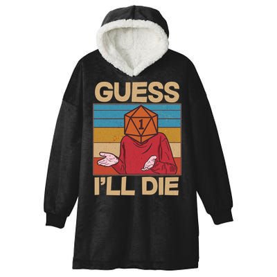 Funny Guess I'll Die Meme DnD Dice Dungeon And Dragons Fan Hooded Wearable Blanket