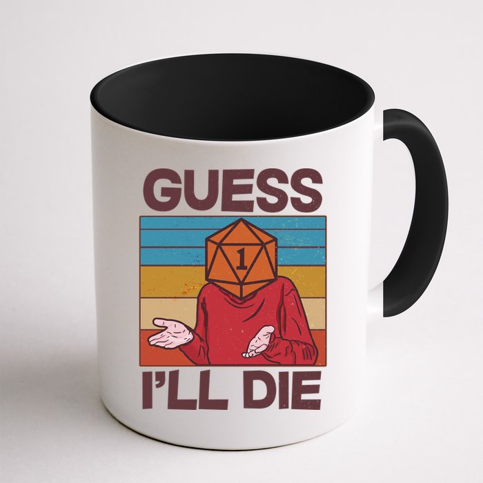 Funny Guess I'll Die Meme DnD Dice Dungeon And Dragons Fan Mug