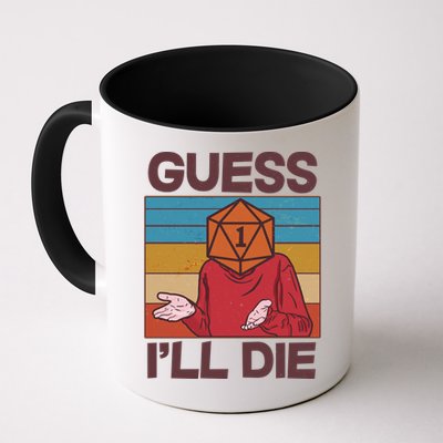 Funny Guess I'll Die Meme DnD Dice Dungeon And Dragons Fan Mug