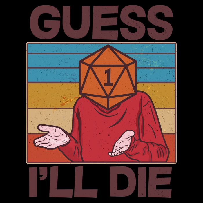 Funny Guess I'll Die Meme DnD Dice Dungeon And Dragons Fan Mug