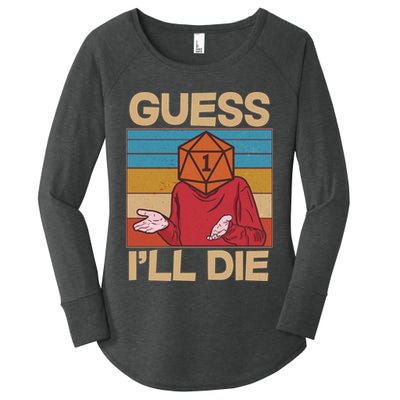 Funny Guess I'll Die Meme DnD Dice Dungeon And Dragons Fan Women's Perfect Tri Tunic Long Sleeve Shirt