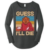 Funny Guess I'll Die Meme DnD Dice Dungeon And Dragons Fan Women's Perfect Tri Tunic Long Sleeve Shirt